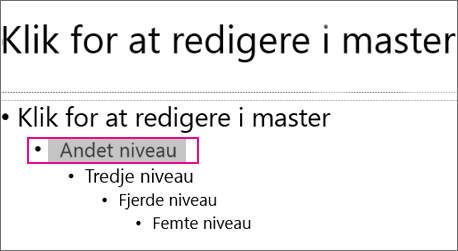 Slidemasterlayout med andet tekstniveau markeret
